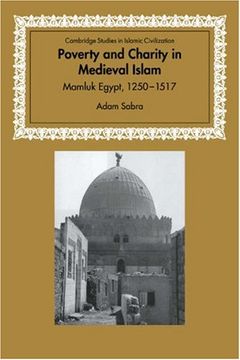 portada Poverty and Charity Medieval Islam: Mamluk Egypt, 1250-1517 (Cambridge Studies in Islamic Civilization) (en Inglés)