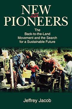 portada New Pioneers: The Back-To-The-Land Movement and the Search for a Sustainable Future (en Inglés)