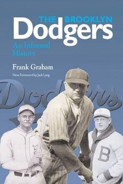 portada The Brooklyn Dodgers: An Informal History (Writing Baseball s. ) 