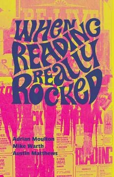portada When Reading Really Rocked: The Live Music Scene in Reading 1966-1976 (in English)