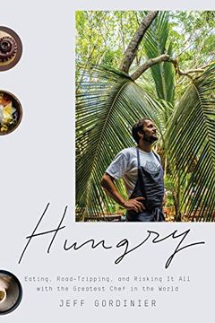 portada Hungry: Eating, Road-Tripping, and Risking it all With the Greatest Chef in the World 