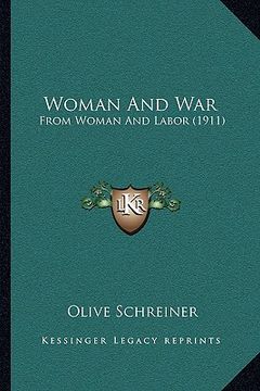portada woman and war: from woman and labor (1911) (en Inglés)