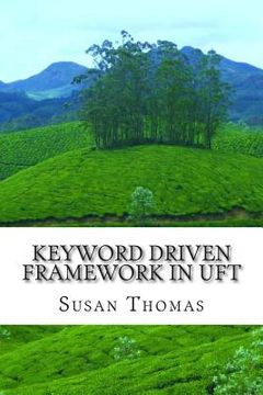 portada Keyword Driven Framework in UFT: With Complete Source Code (en Inglés)