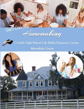 portada God's Girls 105: Homemaking: 1 Credit High School Life Skills/Character Course (en Inglés)