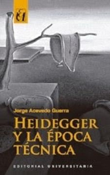 portada Heidegger y la Epoca Tecnica (in Spanish)