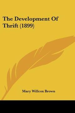 portada the development of thrift (1899) (en Inglés)