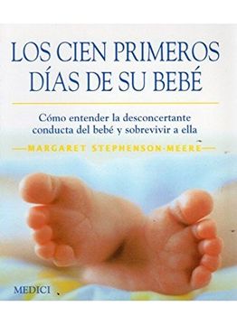 portada Los Cien Primeros Dias de su Bebe (Madre y Bebé) (in Spanish)
