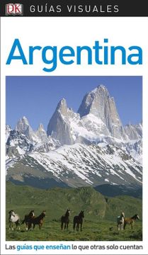 portada Guía Visual Argentina: Las Guías que Enseñan lo que Otras Solo Cuentan (Guias Visuales)
