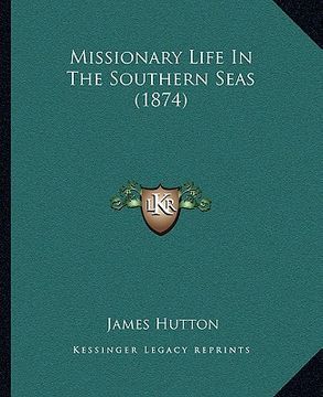 portada missionary life in the southern seas (1874) (in English)