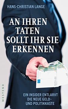 portada An Ihren Taten Sollt ihr sie Erkennen: Ein Insider Entlarvt die Neue Geld- und Politikkaste (in German)