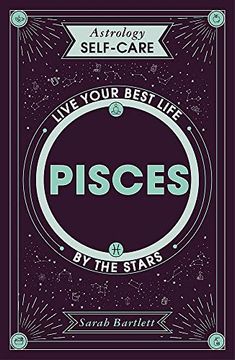 portada Astrology Self-Care: Pisces: Live Your Best Life by the Stars (en Inglés)