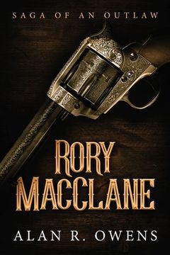 portada Rory MacClane: Saga of an Outlaw (en Inglés)