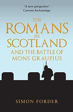 portada The Romans in Scotland and the Battle of Mons Graupius (en Inglés)