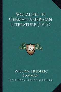 portada socialism in german american literature (1917) (in English)