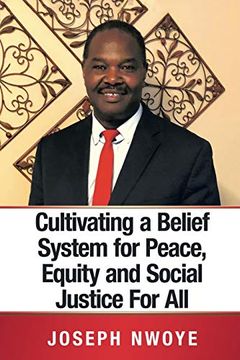 portada Cultivating a Belief System for Peace, Equity and Social Justice for all (en Inglés)