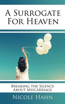 portada A Surrogate for Heaven: Breaking the Silence About Miscarriage