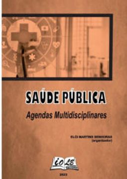 portada Saúde Pública: Agendas Multidisciplinares de Elói Martins Senhoras (Organizador)(Clube de Autores - Pensática, Unipessoal) (en Portugués)
