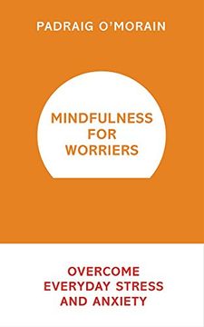 portada Mindfulness for Worriers: Overcome Everyday Stress and Anxiety