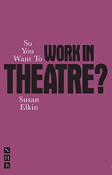portada So You Want to Work in Theatre? (in English)
