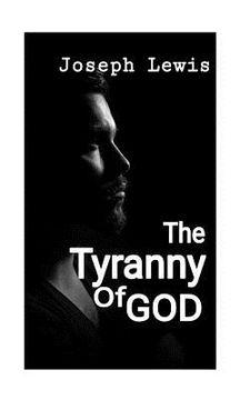 portada The Tyranny of God (en Inglés)