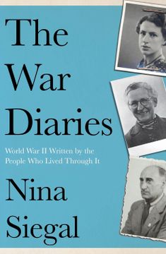 portada The War Diaries: World War II Written by the People Who Lived Through It (en Inglés)