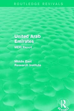 portada United Arab Emirates (Routledge Revival): Meri Report (Routledge Revivals: Middle East Research Institute Reports) (en Inglés)