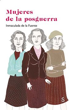Mujeres de la posguerra (La Loca del Desván)