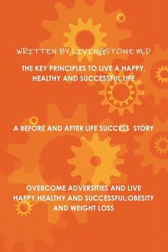 portada the key principles to live a happy, healthy and successful life (en Inglés)