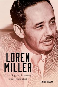 portada Loren Miller: Civil Rights Attorney and Journalist (Volume 10) (Race and Culture in the American West Series) (en Inglés)