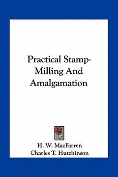 portada practical stamp-milling and amalgamation (en Inglés)