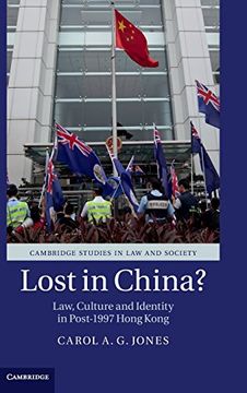 portada Lost in China? Law, Culture and Identity in Post-1997 Hong Kong (Cambridge Studies in law and Society) (en Inglés)