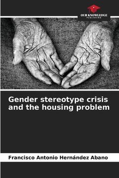 portada Gender stereotype crisis and the housing problem (en Inglés)