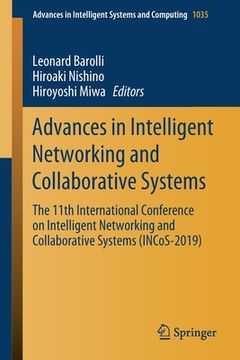 portada Advances in Intelligent Networking and Collaborative Systems: The 11th International Conference on Intelligent Networking and Collaborative Systems (I (en Inglés)