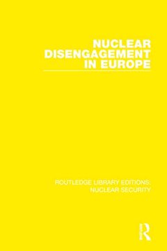 portada Nuclear Disengagement in Europe (Routledge Library Editions: Nuclear Security) (en Inglés)