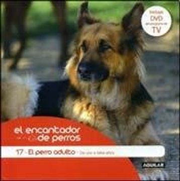 portada Perro Adulto De Uno A Siete Años (17) (Encantador De Perros) (Incluye Dvd)
