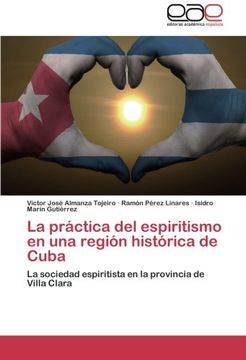 portada La Practica del Espiritismo En Una Region Historica de Cuba