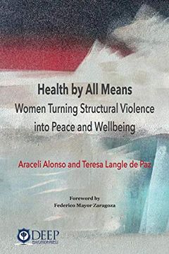 portada Health by all Means: Women Turning Structural Violence Into Peace and Wellbeing (en Inglés)