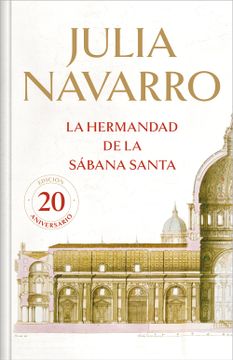 portada La Hermandad de la Sábana Santa (20 Aniversario) / The Brotherhood of the Holy Shroud (20th Anniversary) (in Spanish)