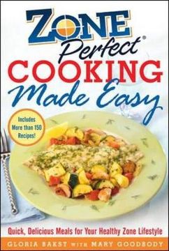 portada Zoneperfect Cooking Made Easy: Quick, Delicious Meals for Your Healthy Zone Lifestyle (en Inglés)