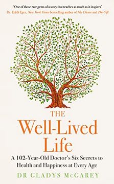 portada The Well-Lived Life: A 102-Year-Old Doctor's six Secrets to Health and Happiness at Every age