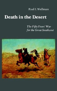 portada death in the desert: the fifty year's war for the great southwest