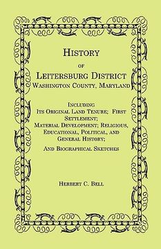 portada history of leitersburg district, washington county, maryland (en Inglés)