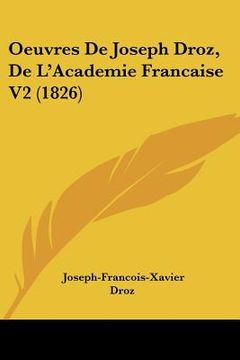 portada oeuvres de joseph droz, de l'academie francaise v2 (1826) (en Inglés)