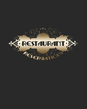 portada Restaurant Reservations: Reservations For Restaurant Book With Space For Contact Information And Names (en Inglés)