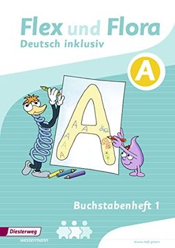 portada Flex und Flora 1 Inklusion a. Buchstabenheft. Zusatzmaterial: Buchstabenheft 1 Inklusiv (a) (en Alemán)
