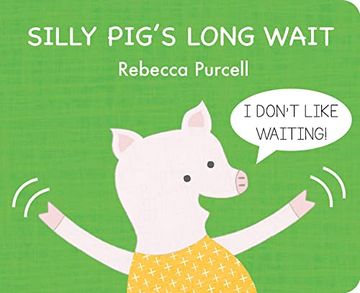 portada Silly Pig'S Long Wait (The Adventures of Silly pig Series) (en Inglés)