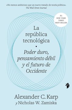 portada La república tecnológica. Poder duro, pensamiento débil y el futuro de Occidente