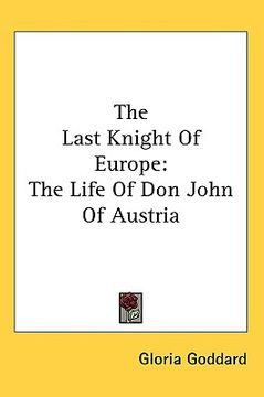 portada the last knight of europe: the life of don john of austria (en Inglés)