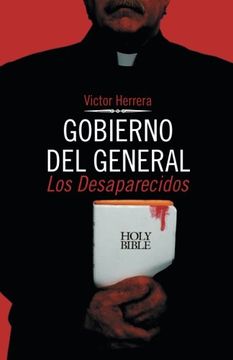 portada Gobierno del General: Los Desaparecidos