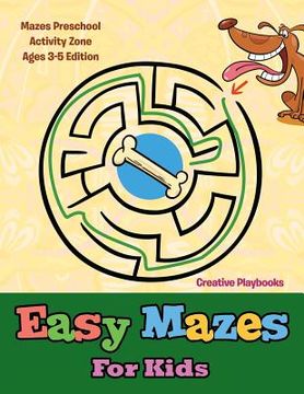 portada Easy Mazes For Kids - Mazes Preschool Activity Zone Ages 3-5 Edition (en Inglés)